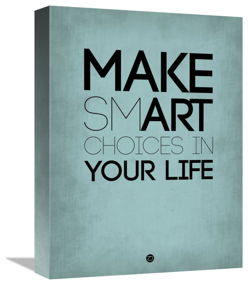 "Make Smart Choices in Your Life Poster 2" Fine Art Print