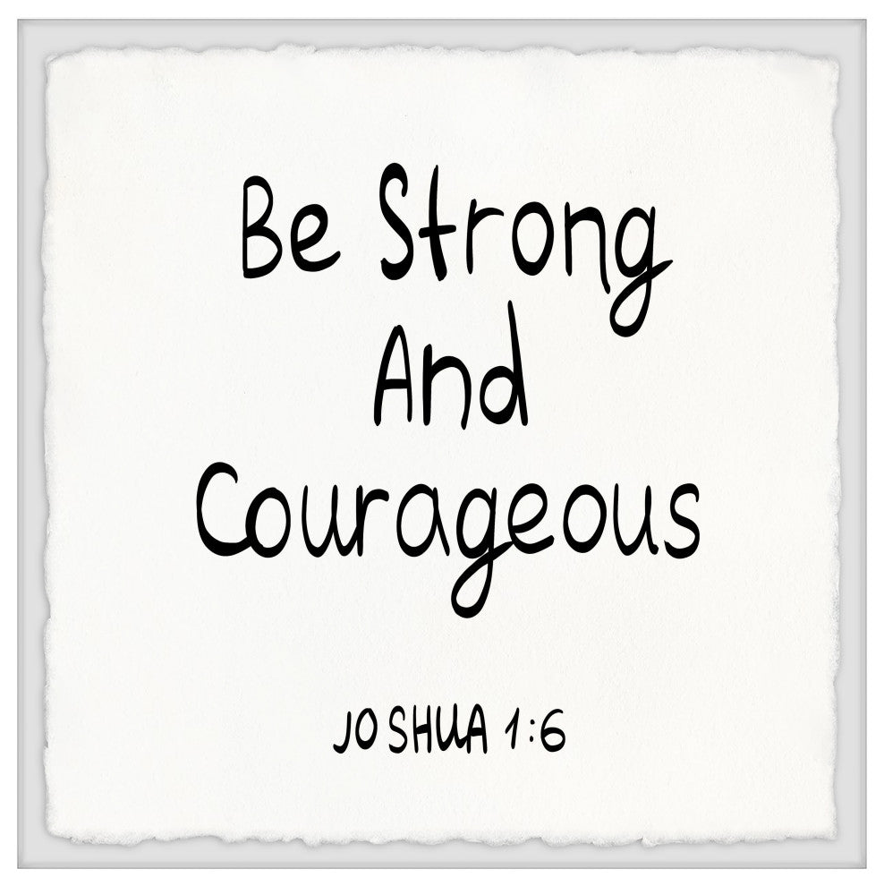 "Be Strong and Courageous" Framed Painting Print, 12x12