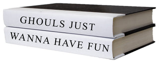 Decorative Books - Quote Book Stack - "Ghouls Just Wanna"