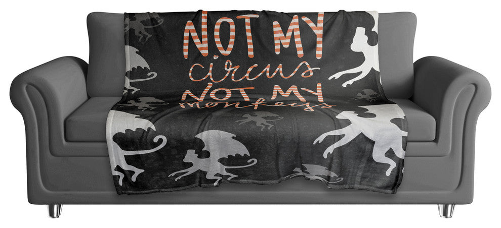 Not My Circus Not My 60x80 Coral Fleece Blanket