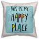 This is My Happy Place Blue 16x16 Spun Poly Pillow
