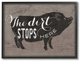The Dirt Stops Here White Script on Black and Brown Pig, Framed, 24"x30"