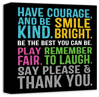 Have Courage Be Kind 16x20 Canvas Wall Art