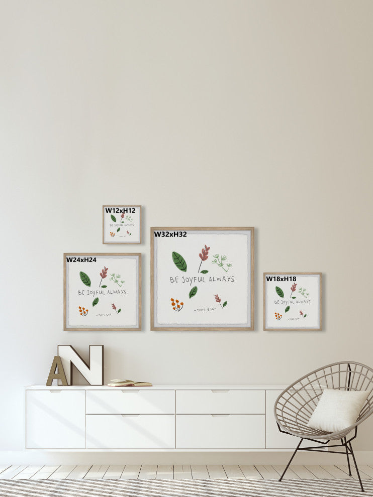 "Be Joyful Always" Framed Painting Print, 32x32