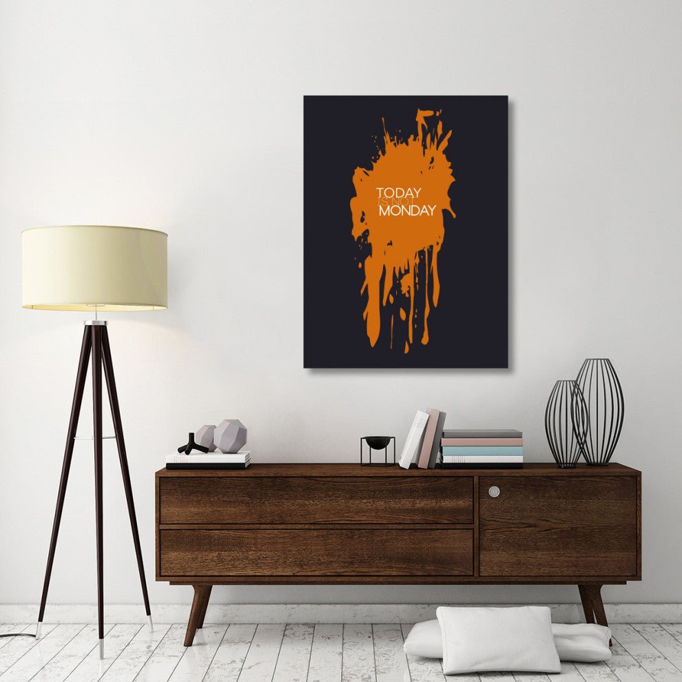 "Today Is Not Monday Poster 3" Fine Art Print
