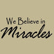 VWAQ We Believe in Miracles Wall Decal Quote Vinyl Wall Art Home Decor Letters