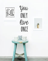 You Only Live Once - Inspirational Wall Art - Wall Words