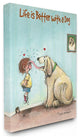 Stupell Industries Life Is Better With A Dog Funny Pet Cartoon Design, 30"x40"
