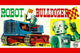 Robot Bulldozer- Framed Paper Poster 20" x 30"