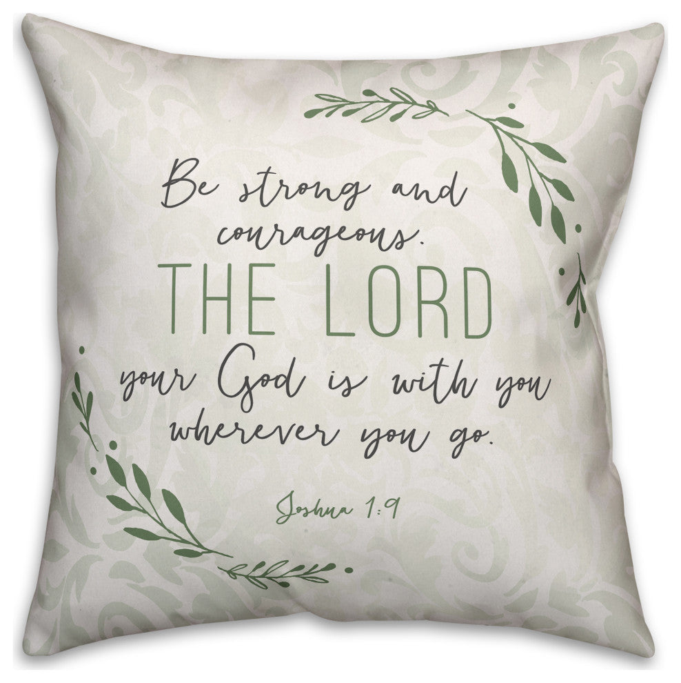 Be Strong and Courageous 18x18 Spun Poly Pillow