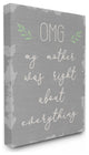 OMG Mom is Right Funny Family Phrase Text Slang ,1pc, each 30 x 40