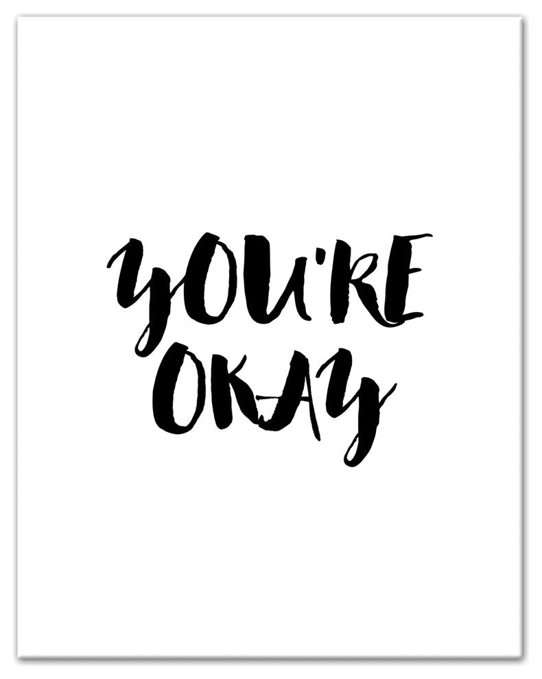 Youre Okay 11x14 Canvas Wall Art