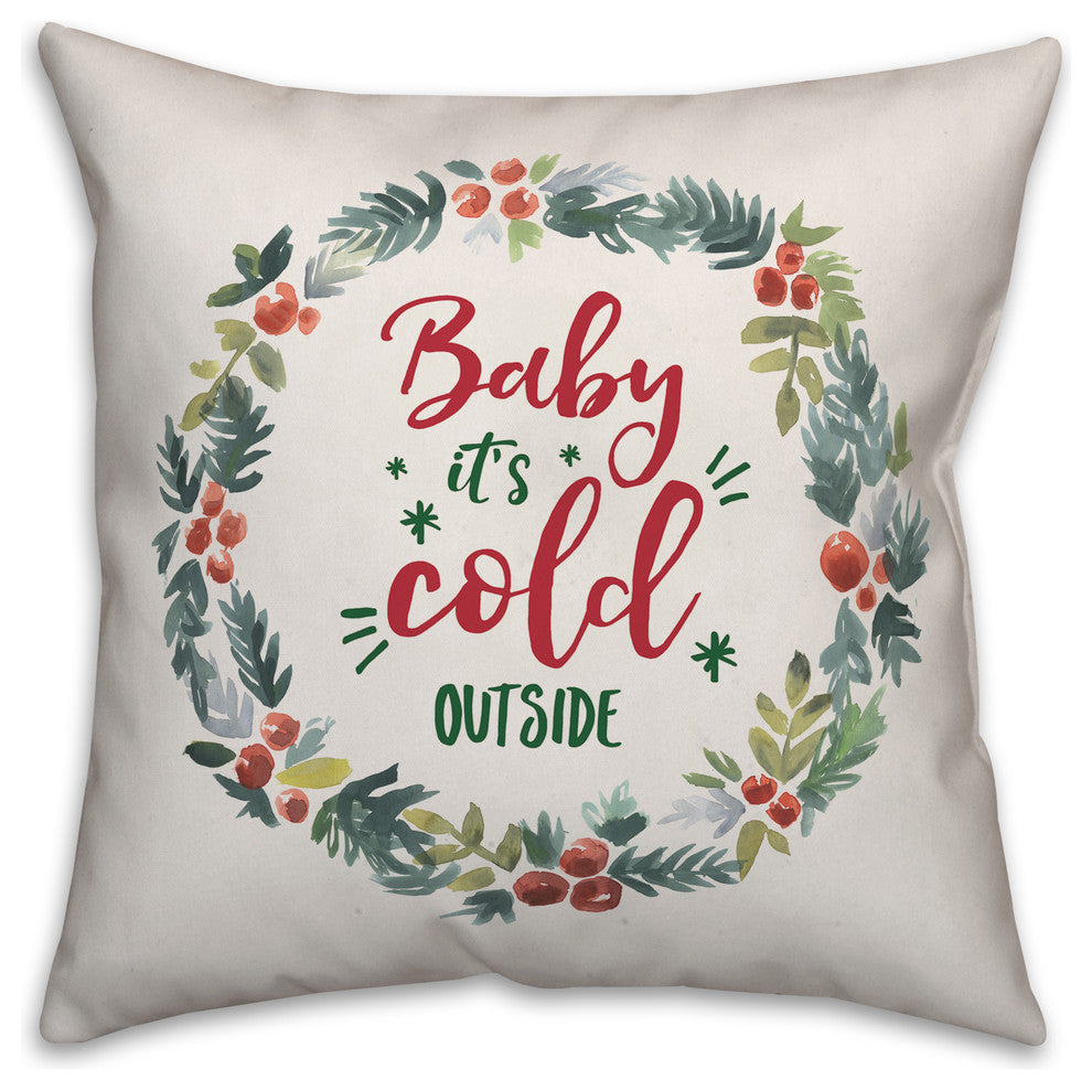 Baby It's Cold Outside Wreath Throw Pillow, 18"x18"