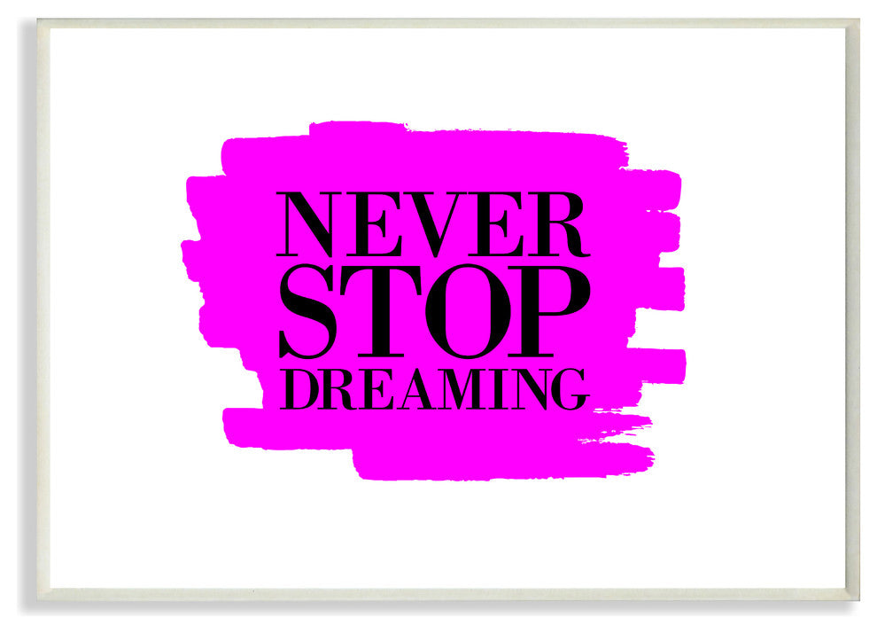 "Never Stop Dreaming Black And Pink" Wall Plaque Art