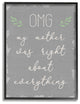 OMG Mom is Right Funny Family Phrase Text Slang ,1pc, each 16 x 20