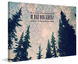 "If Not Now, When" Painting Print on Wrapped Canvas