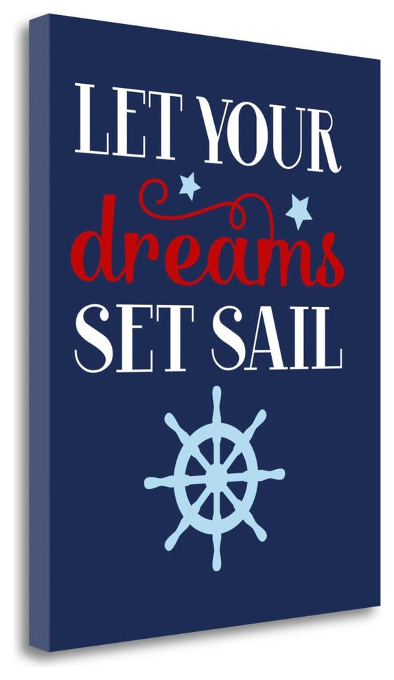 "Let Your Dreams Set Sail" By Tamara Robinson, Giclee on Gallery Wrap Canvas