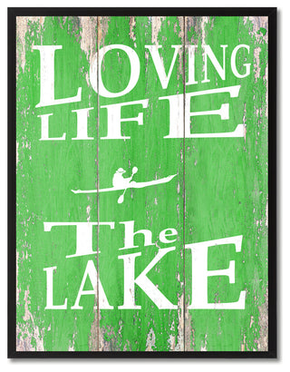 Loving Life The Lake Inspirational, Canvas, Picture Frame, 22"X29"