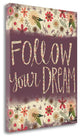"Follow Your Dream" By Katie Doucette, Giclee Print on Gallery Wrap Canvas