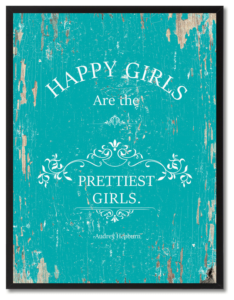 Happy Girls Are The Prettiest Girls, Canvas, Picture Frame, 28"X37"