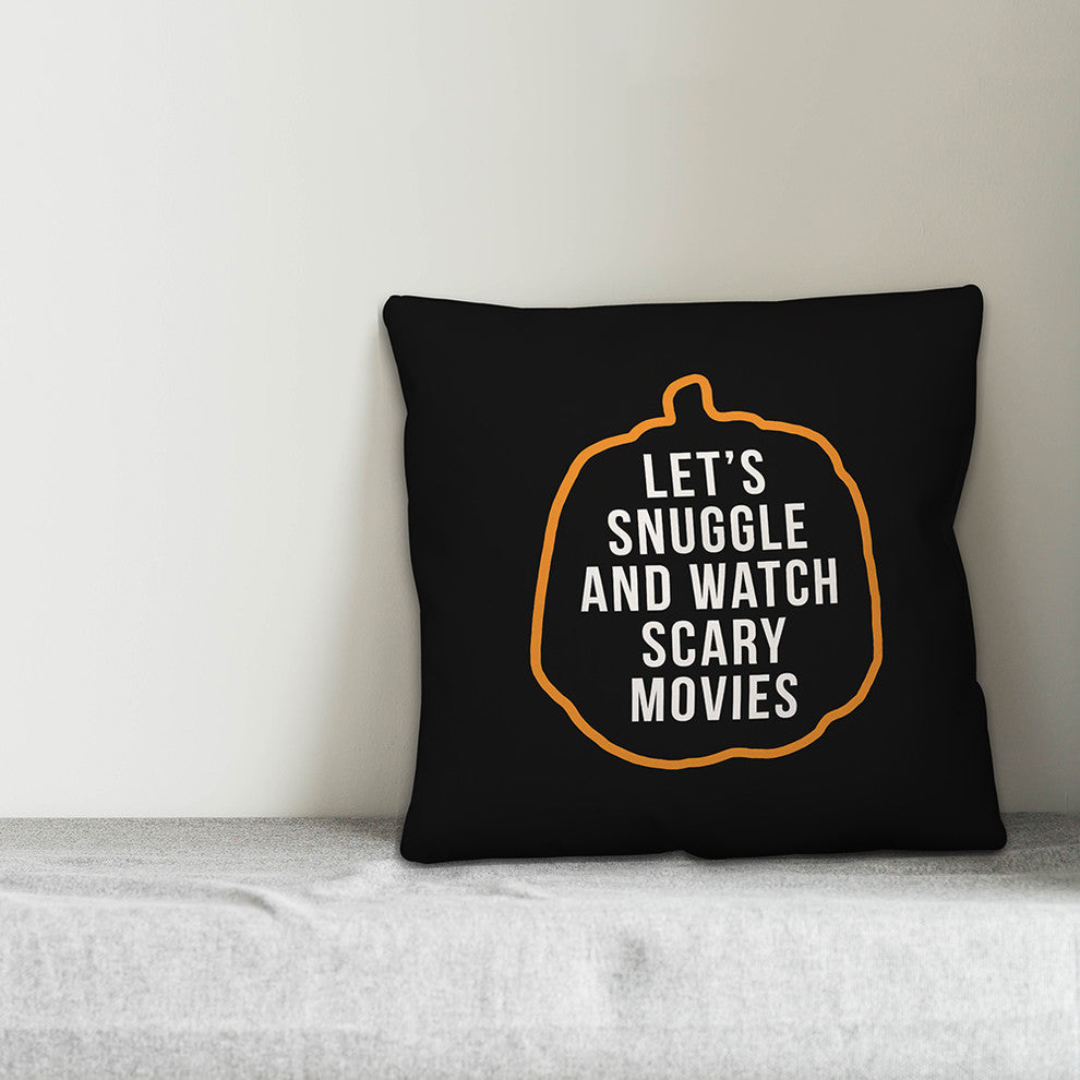 Let's Snuggle and Watch Scary Movies Throw Pillow