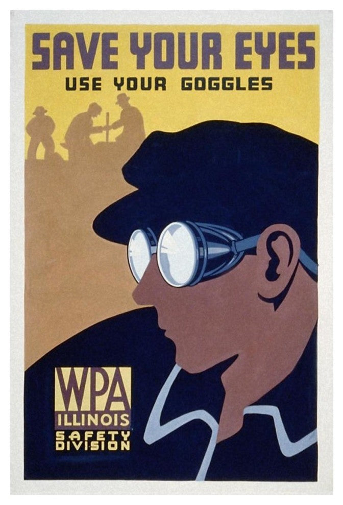 "Save your eyes - use your goggles" Digital Paper Print by WPA, 14"x20"