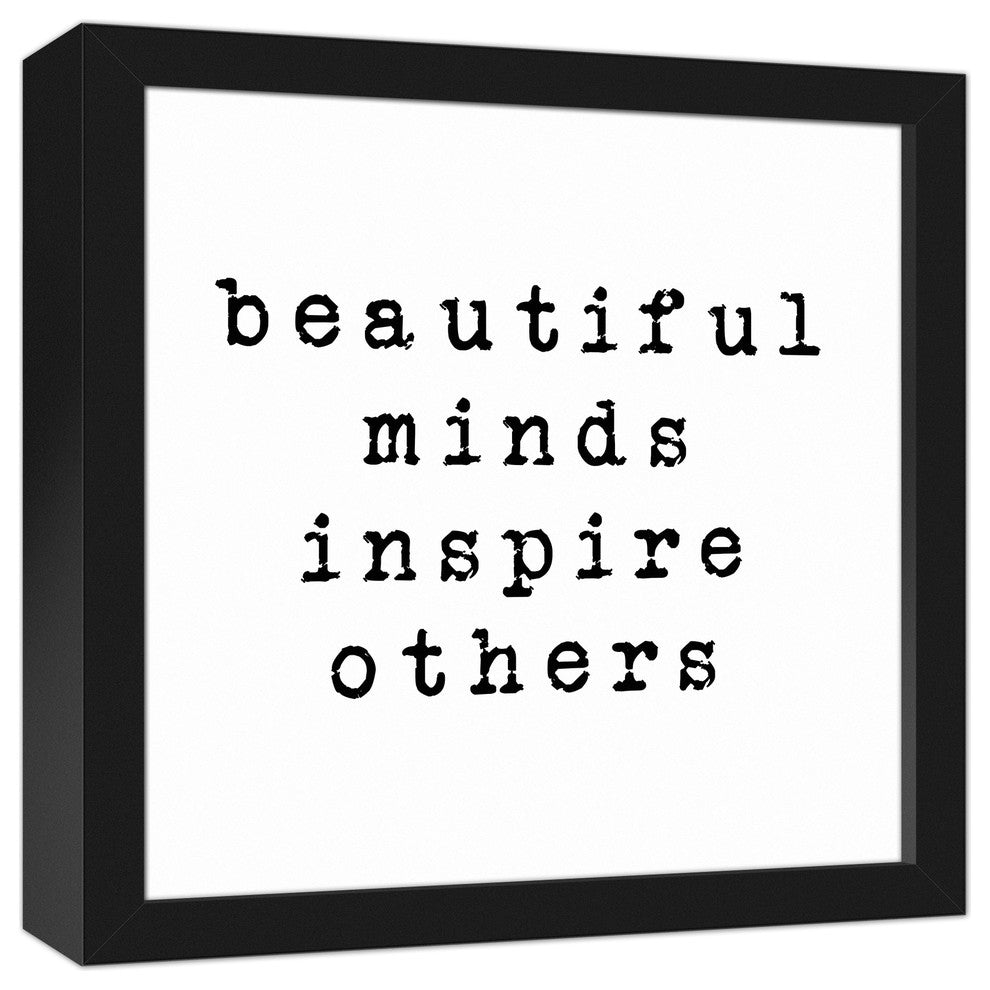 Beautiful Minds Inspire Others Black Framed Canvas, 12x12