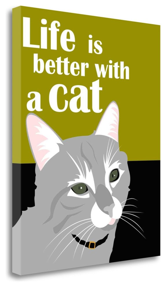 "Life Is Better With A Cat" By Ginger Oliphant, Giclee on Gallery Wrap Canvas