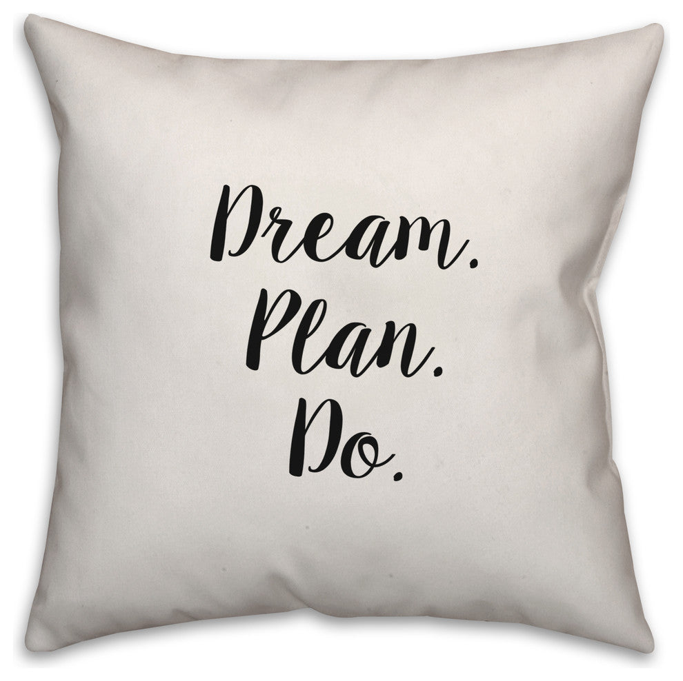 Dream. Plan. Do, Throw Pillow, 18"x18"