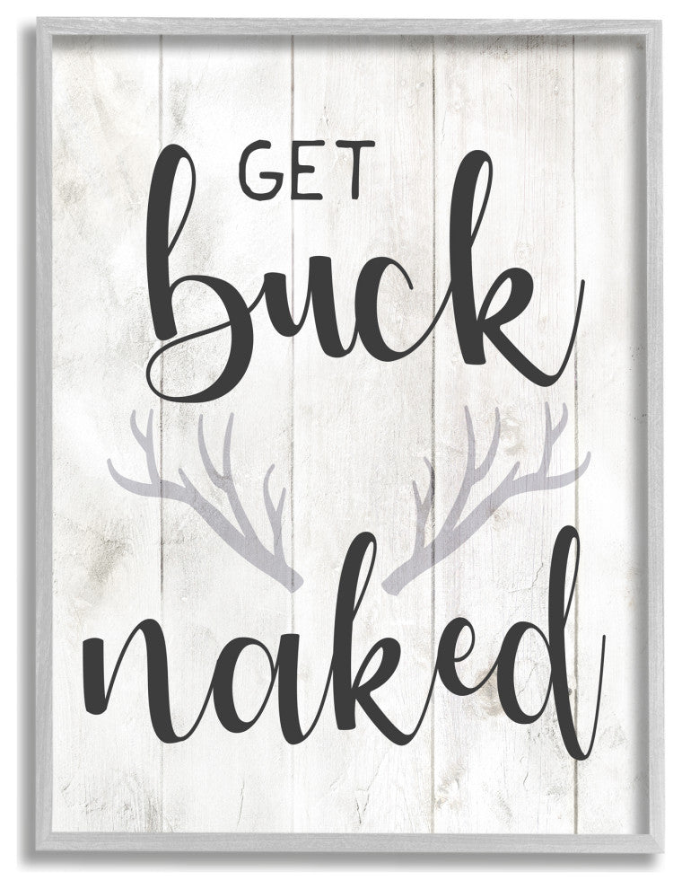 Country Get Buck Naked Text Design Rustic Antlers, 24 x 30