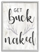 Country Get Buck Naked Text Design Rustic Antlers, 24 x 30