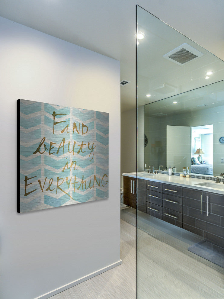 "Find Beauty in Everything" Print on Brushed Aluminum