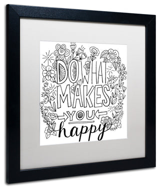 Elizabeth Caldwell 'Do What Makes You Happy' Art, Black Frame, White Mat, 16x16