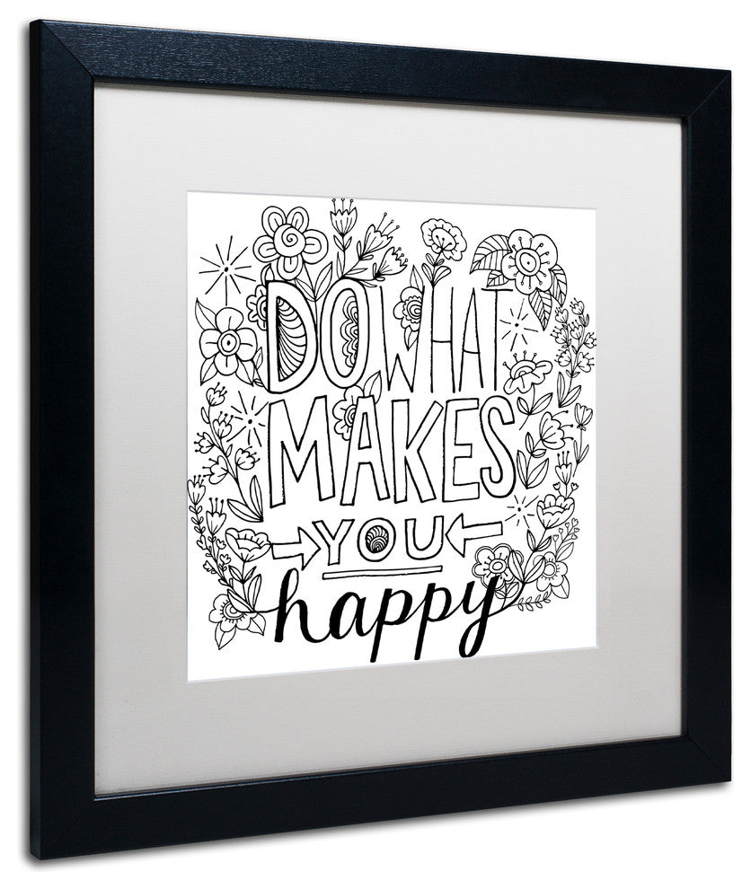 Elizabeth Caldwell 'Do What Makes You Happy' Art, Black Frame, White Mat, 16x16