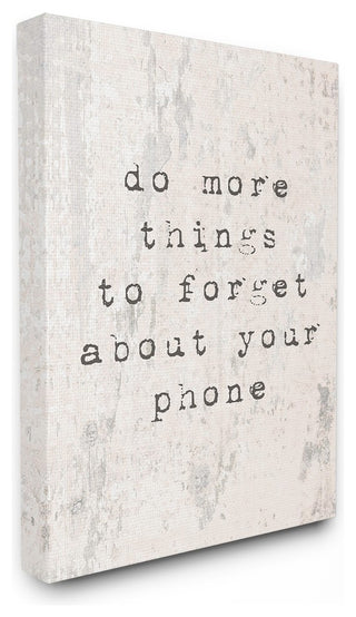 Forget Your Phone Distressed Typography Stretched Canvas Wall Art, 16"x20"