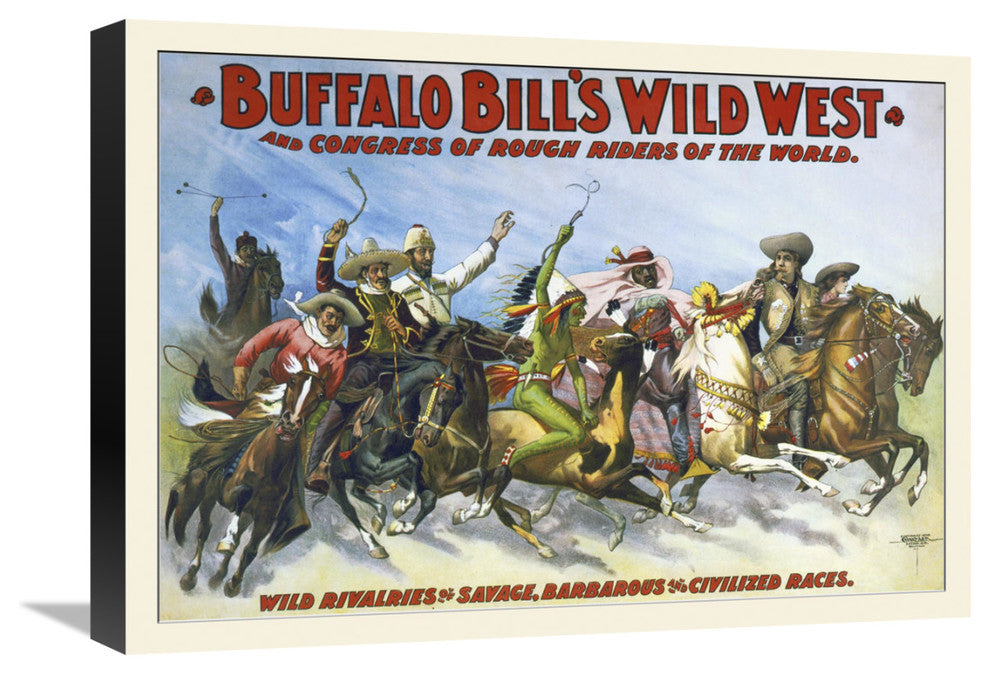 Buffalo Bill's Wild West And Congress Of Rough Riders Of The World, 22x16