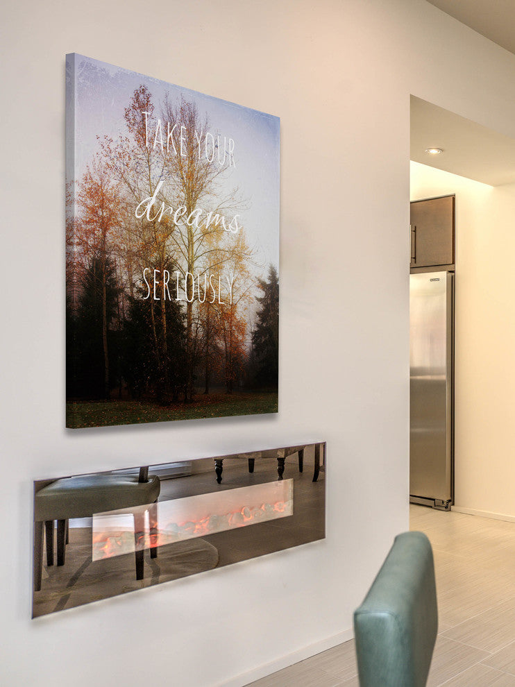 "Take Your Dreams Seriously" Print on Canvas by Sylvia Cook