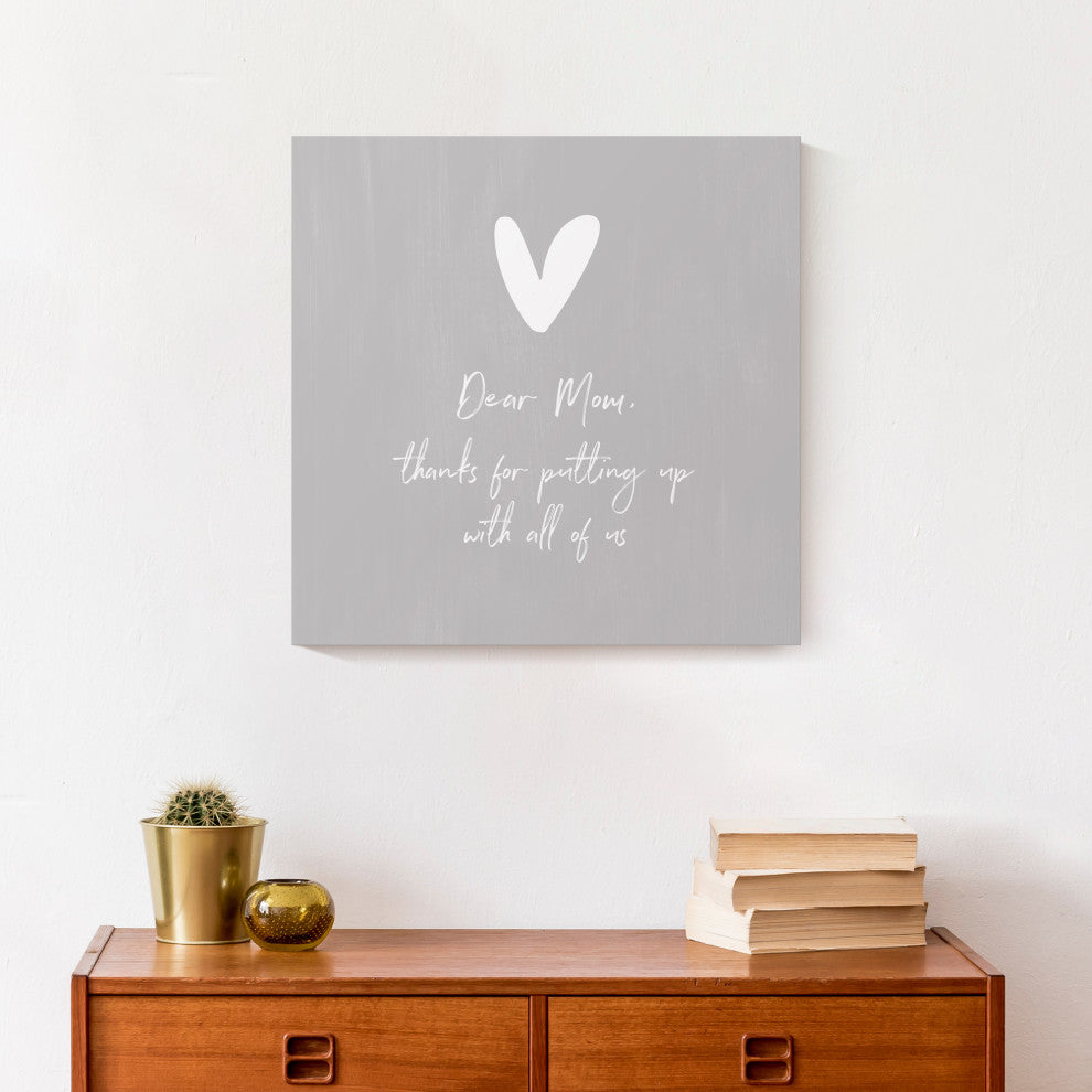 Thanks for Putting Up with Us Mom 16x16 Canvas Wall Art