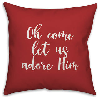 Oh Come Let Us Adore Him, Red 18x18 Throw Pillow Cover