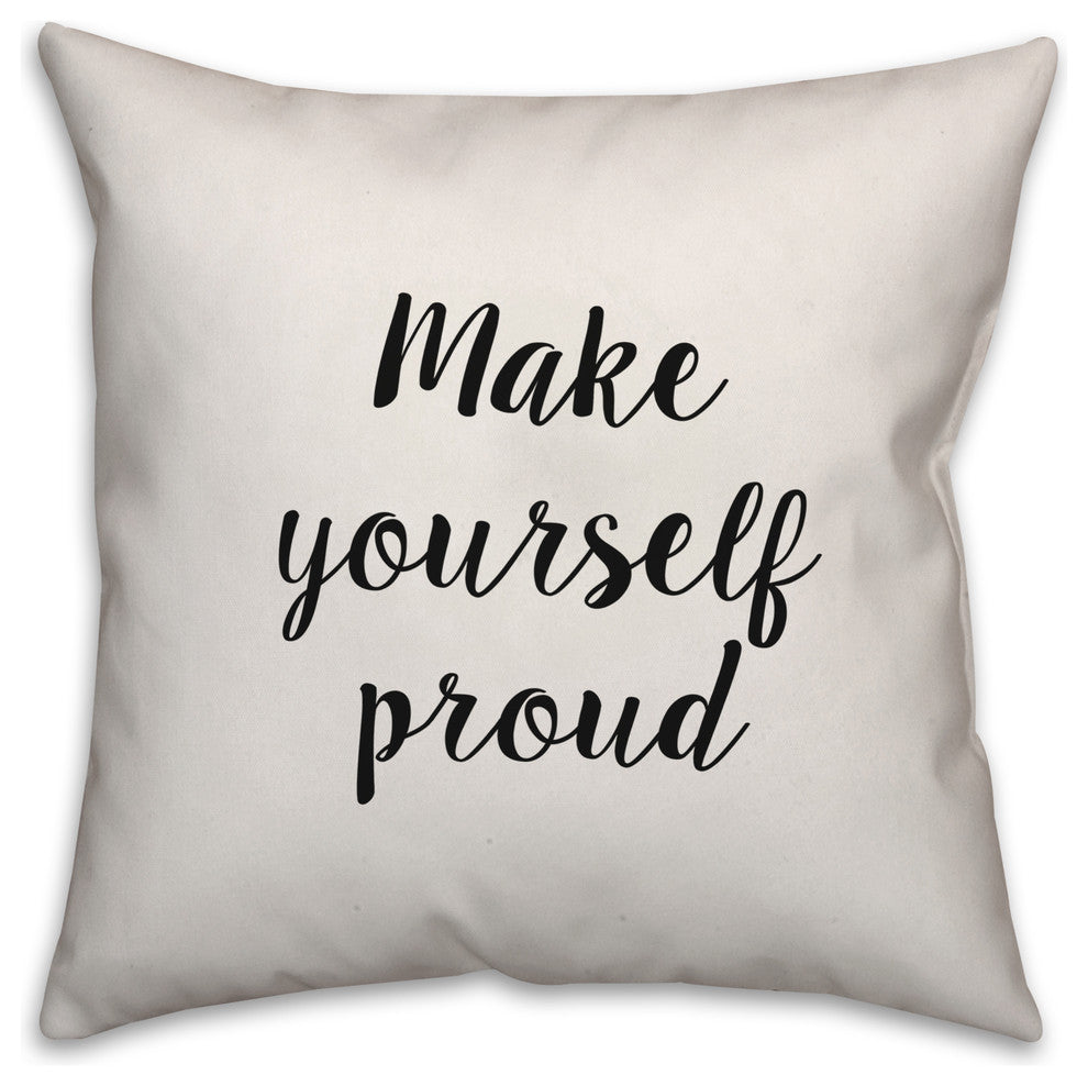 Make Yourself Proud, Throw Pillow, 20"x20"