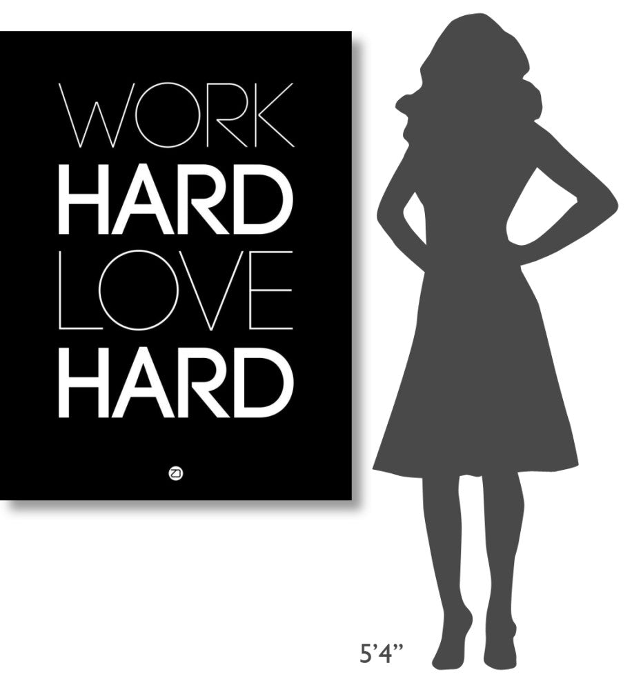 "Work Hard Love Hard Poster Black" Fine Art Print