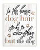 Dog Hair Sticks Funny Pet Word Design, 10"x15", Wood Art