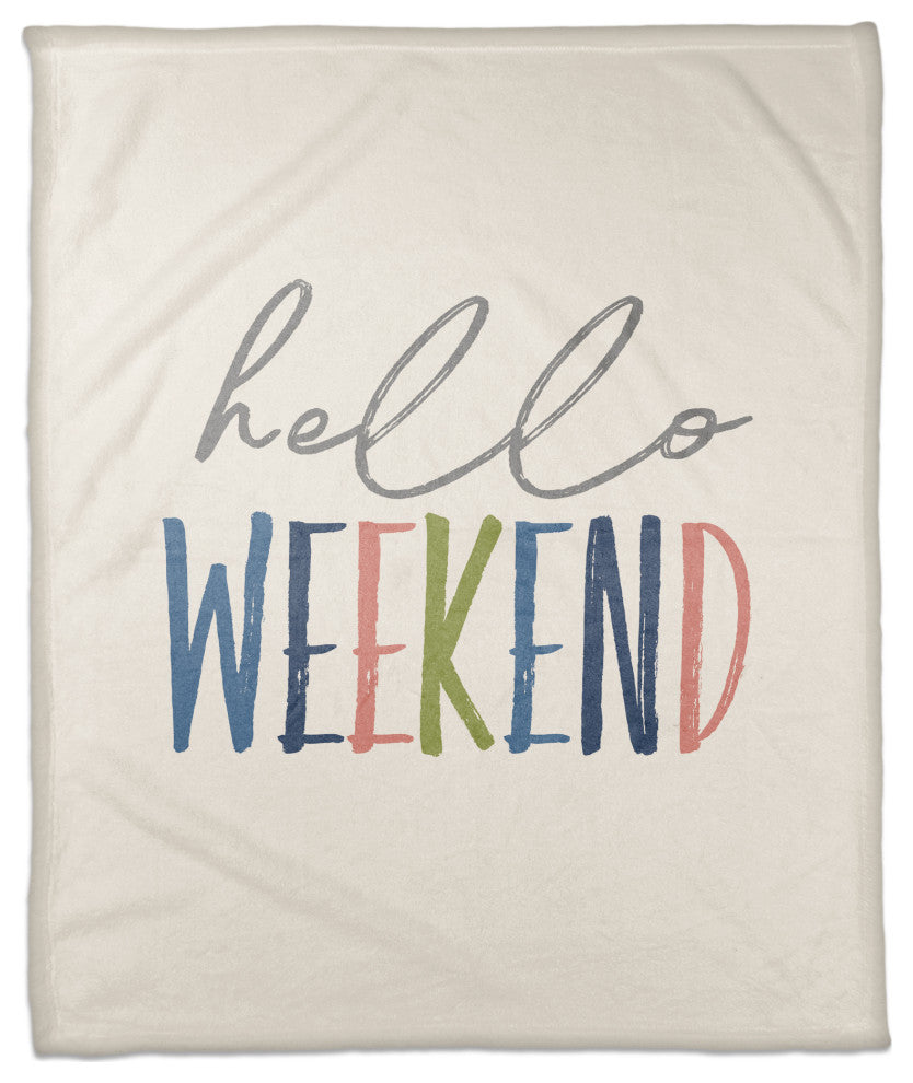 Hello Weekend 50x60 Coral Fleece Blanket