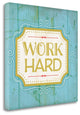 "Work Hard" By Jennifer Pugh, Giclee Print on Gallery Wrap Canvas, Ready to Hang