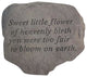 Garden Accent Stone, "Sweet Little Flower of Heavenly Birth"