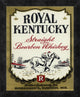 "Royal Kentucky Straight Bourbon Whiskey"  by Vintage Booze Labels, 15x18"