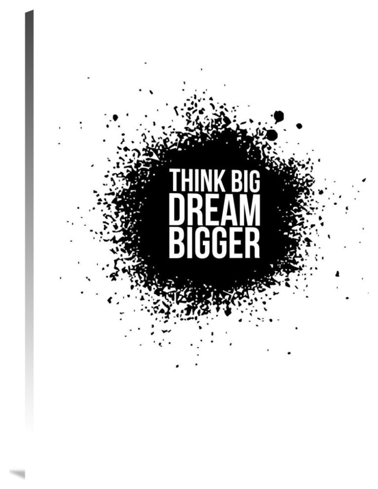 "Dream Bigger Poster White" Fine Art Print
