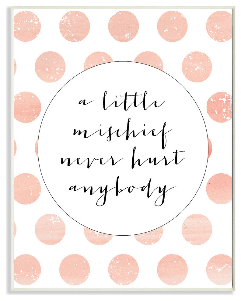 "A Little Mischief Never Hurt Anybody" Wall Plaque Art