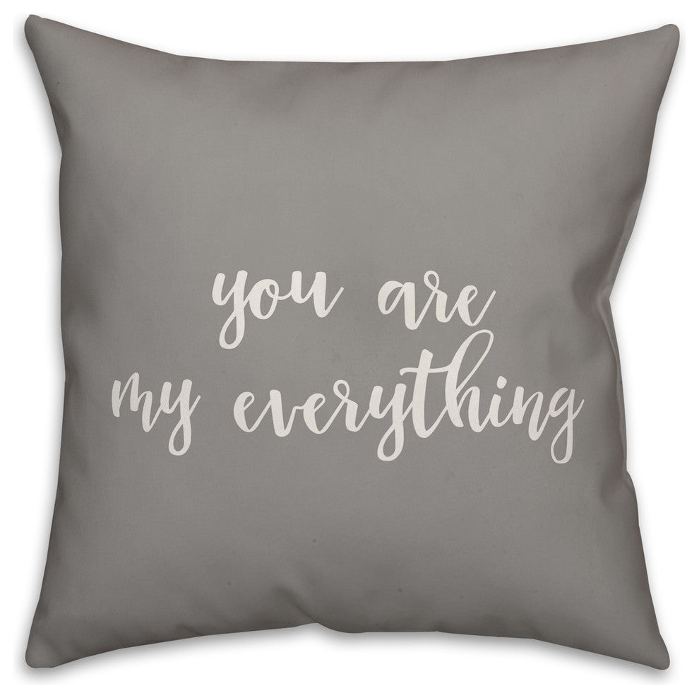 You Are My Everything 16x16 Throw Pillow