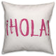 Hola 18x18 Spun Poly Pillow